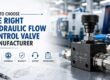 How to Choose the Right Hydraulic Flow Control Valve Manufacturer